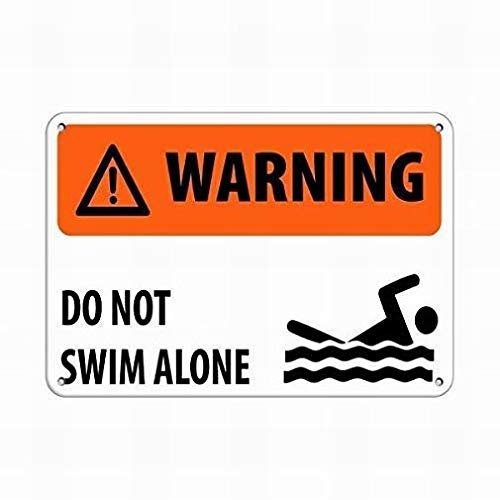 Warning Do Not Swim Alone Activity Sign Pool Signs Sign Unique Tin Metal Sign Warning Sign Wall Decor Street Sign 8x12 by LoMall