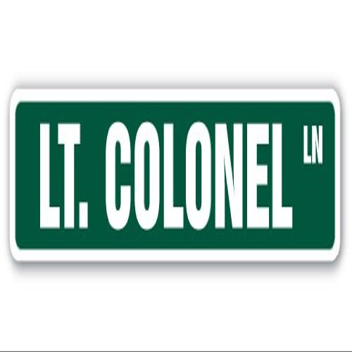 SignMission LT. Colonel Aluminum Street Sign US Army Light Military New | Indoor/Outdoor | 30" Wide
