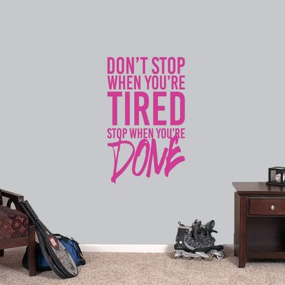 Don't Stop When You're Tired Stop When You're Done Wall Decal, Gym Workout Inspirational Wall Quote