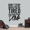 Don't Stop When You're Tired Stop When You're Done Wall Decal, Gym Workout Inspirational Wall Quote view 4