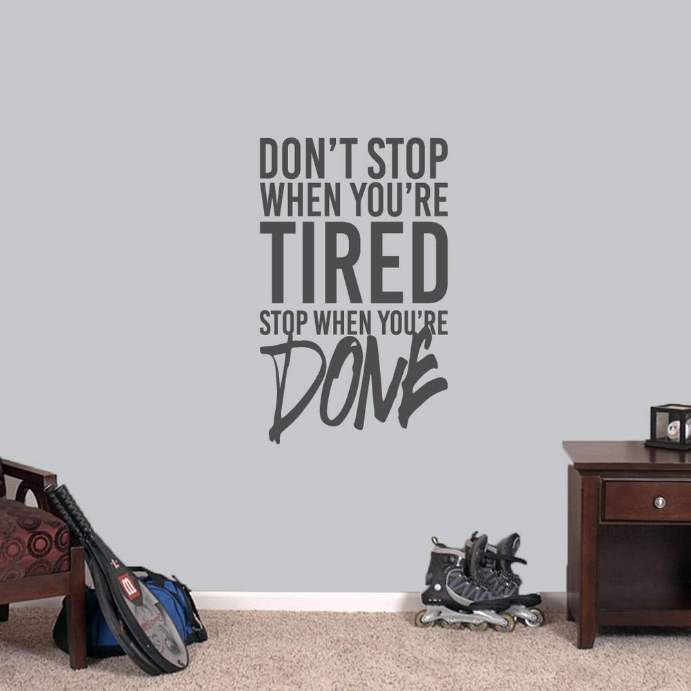 Don't Stop When You're Tired Stop When You're Done Wall Decal, Gym Workout Inspirational Wall Quote