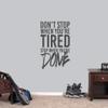 Don't Stop When You're Tired Stop When You're Done Wall Decal, Gym Workout Inspirational Wall Quote view 1