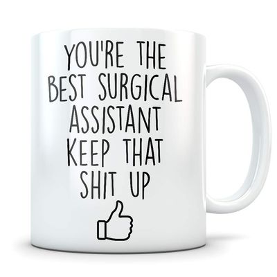 Funny Surgical Assistant Gift for Men and Women - Surgery Mug for Promotion or New Job - Best Surgeon Assistant Coffee Cup Congratulations or Employee Appreciation Office Present
