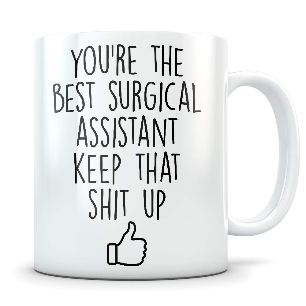 Funny Surgical Assistant Gift for Men and Women - Surgery Mug for Promotion or New Job - Best Surgeon Assistant Coffee Cup Congratulations or Employee Appreciation Office Present