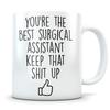 Funny Surgical Assistant Gift for Men and Women - Surgery Mug for Promotion or New Job - Best Surgeon Assistant Coffee Cup Congratulations or Employee Appreciation Office Present view 1
