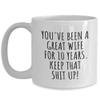 10 Years Anniversary Wife Mug Funny Gift For 10th Wedding Relationship Couple Marriage Coffee Tea Cup view 1