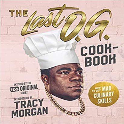 [By Tray Barker] The Last O.G. Cookbook: How to Get Mad Culinary Skills [Hardcover] Best selling book in |Celebrity & TV Show Cookbooks|