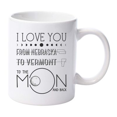 Happy Mother's Day Gift For Mom State To State Nebraska Vermont Cup I LOve You To The Moon And Back Mom Gifts From Daughter Son Mom Poems Coffee Mug Tea Cup 11 oz