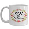 101 and Fabulous Mug - 101st Birthday Gift for 101 Year Old Woman Born in 1919 - Best Unique White Ceramic Coffee Cup for Sister Wife Mom Mother Grandma Grandmother Nana Aunt - 15oz view 1