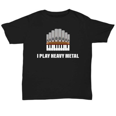 Funny Organist Gift - Organ Player Shirt - Church Organ Player - Pipe Organ Player Present - I Play Heavy Metal - Unisex Tee