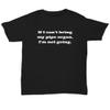 Funny Organist Gift - Organ Player Shirt - Church Organ Player - Pipe Organ Player Present - I'm Not Going - Unisex Tee Black view 1