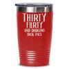 30th Birthday Gift for Women Tumbler Mug Thirty Flirty and Dodging Dick Pics Funny Coffee Comment Tea Cup Gag Gifts for Thirty Years Old view 1