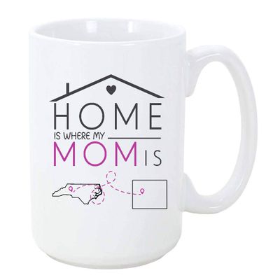 Long Distance Mother's Day Mug North Carolina Wyoming - Home Is Where My Mom Is - State To State NC WY, Mother Day Gift For Mom From Daughter, Son Mug 15 oz