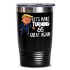 65th Birthday Gift Trump Tumbler for Him Gift for Her Funny Donald Trump Supporter Lets Make Turning 65 Sixty Five Great Again Gag Gift for Men Women view 2