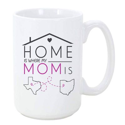 Long Distance Mother's Day Mug Texas Ohio - Home Is Where My Mom Is - State To State TX OH, Mother Day Gift For Mom From Daughter, Son Mug 15 oz