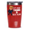 18th Birthday Tumbler Mug for Donald Trump Supporter Lets Make Turning 18 Great Again Funny Gag Gift for Men or Women view 2