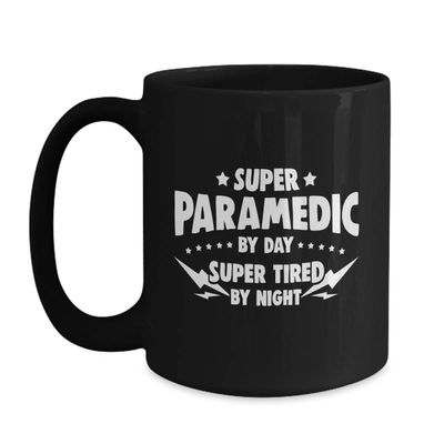 BeeTeeStore Paramedic Coffee Mug - Super By Day Super Tired By Night Funny EMS Cup - 15oz Black Ceramic Tea Mug for First Responders and Healthcare Professionals, National EMS Week Gift