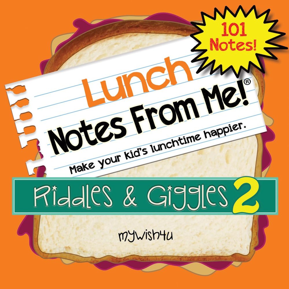 Notes From Me! 101 Tear-Off Lunch Box Notes for Kids, Riddles & Giggles Volume 2, Inspirational, Motivational, Thinking of You, Jokes for Kids, Back to School, Summer Camp, Ages 8+