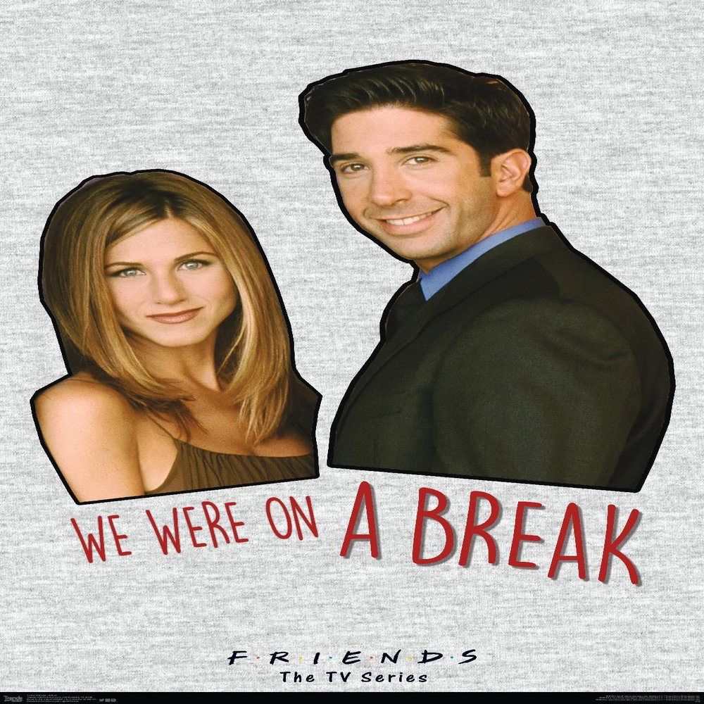 Trends International Friends - We were on a break! Wall Poster, 22.375" x 34", Premium Unframed Version