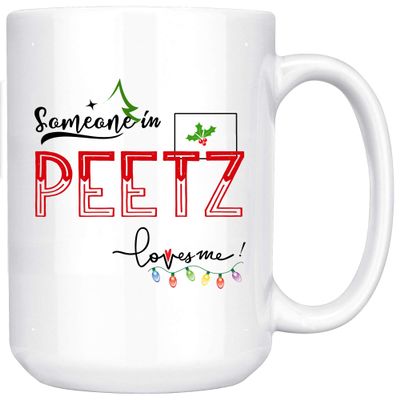 Christmas Gifts Coffee Mug for Family Someone In Peetz Colorado Loves Me Funny Mug Daughter Mom and Son HusBand Holiday Mugs Best Friend City State in Decorative 15oz White