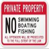 Kent Sparks Metal Road Sign Private Property: No Swimming, Boating, Fishing, All Offenders Will Be Prosecuted Sign.12 x 8 inch Sign. view 1