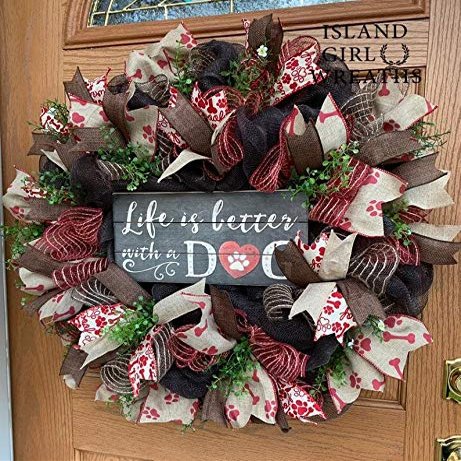 Dog Wreath, Life Is Better With A Dog, Life Is Better With A Dog Was Wreath, Deco Mesh Dog Wreath, Burlap Dog Wreath, Everyday Dog Wreath