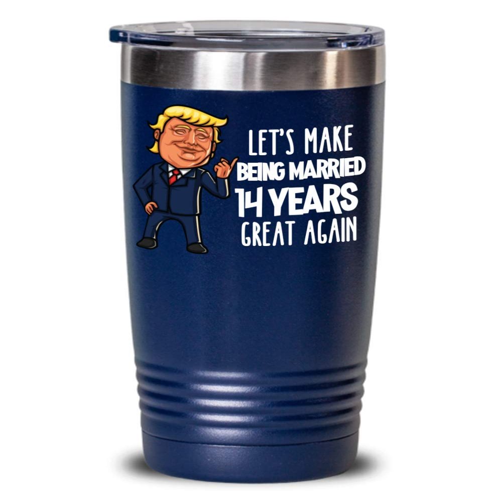 14th Anniversary Trump Tumbler Funny Fourteenth Year Married Ivory Celebration Coffee Mug For Wife or Husband