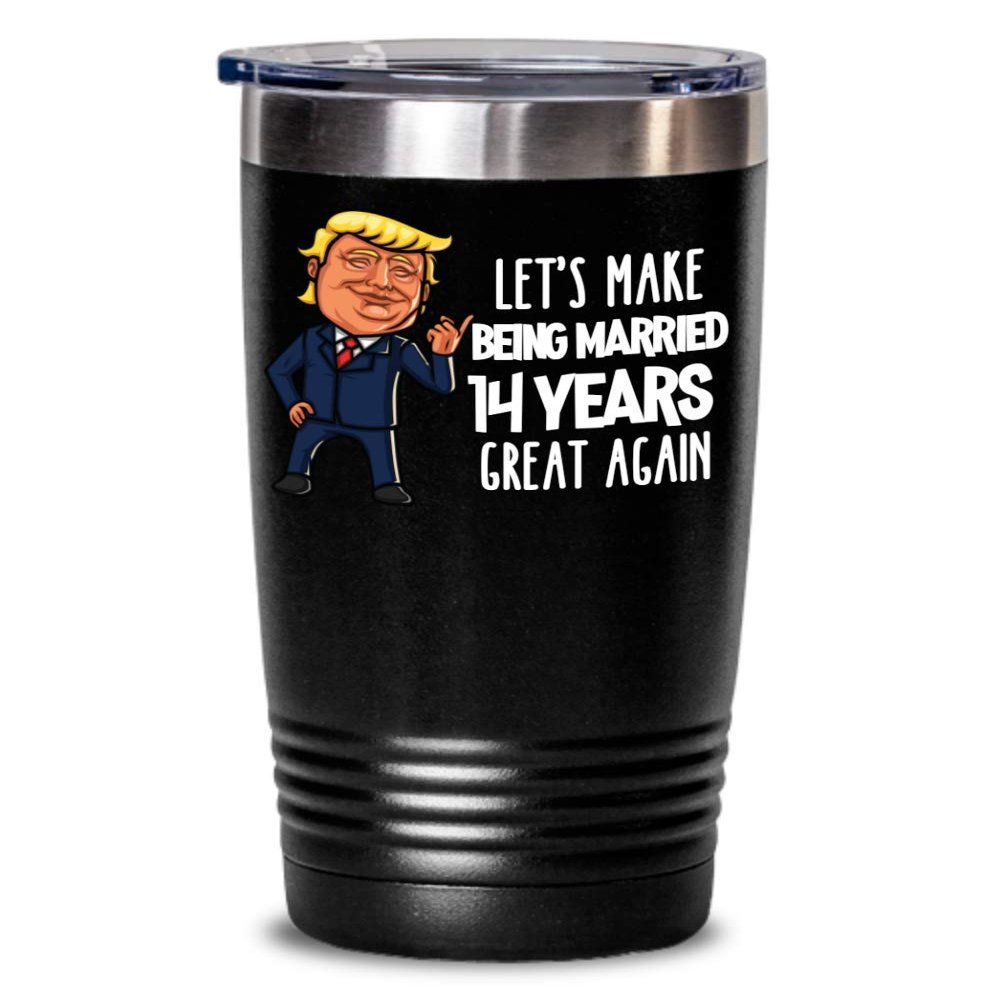 14th Anniversary Trump Tumbler Funny Fourteenth Year Married Ivory Celebration Coffee Mug For Wife or Husband