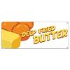 SignMission Deep Fried Butter 48" Banner Concession Stand Food Truck Single Sided view 1