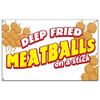 Deep Fried Meatballs On A Stick 48" Banner Concession Stand Food Truck Single Sided view 1