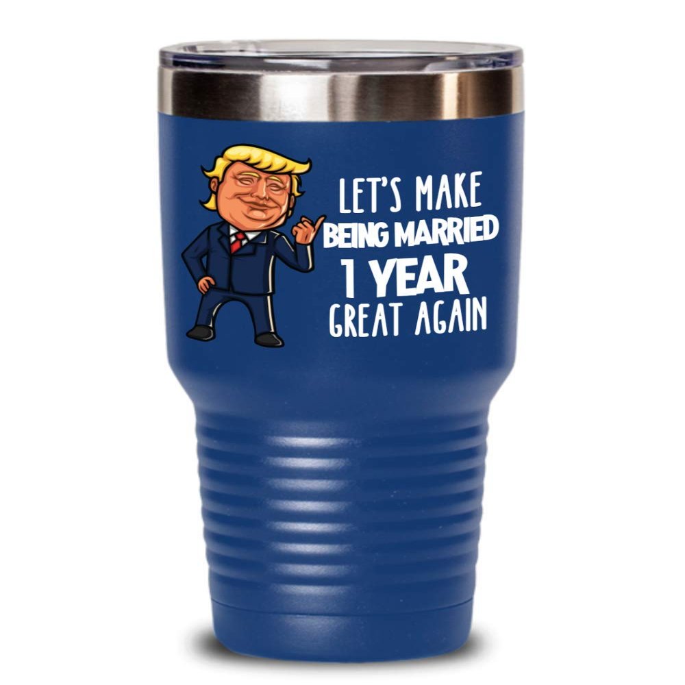 1st Anniversary Trump Tumbler Funny First Year Married Paper Celebration Coffee Mug For Wife or Husband