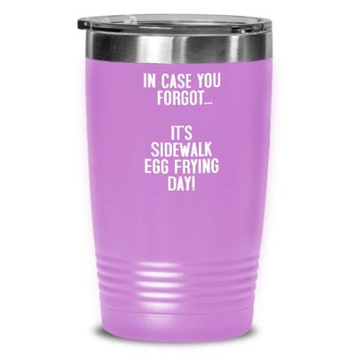 Sidewalk Egg Frying Day novelty 30 oz stainless steel insulated tumbler with lid funny holiday, 20 oz cup gag gifts for men or women