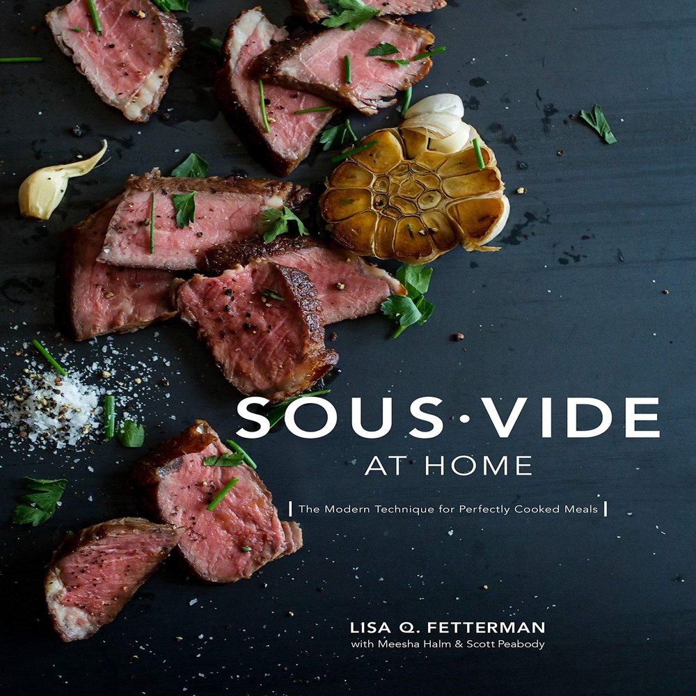 [Lisa Q. Fetterman]-Sous Vide at Home- The Modern Technique for Perfectly Cooked Meals (HB)