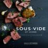 [Lisa Q. Fetterman]-Sous Vide at Home- The Modern Technique for Perfectly Cooked Meals (HB) view 1