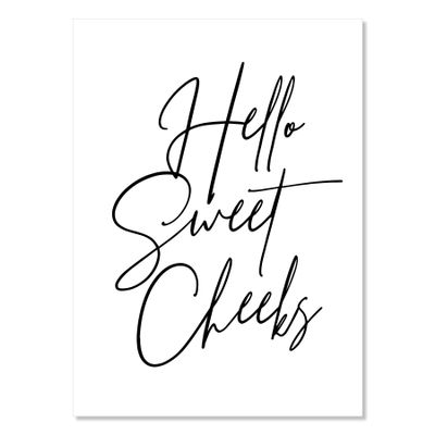 Hello Sweet Cheeks Script Print, Unframed