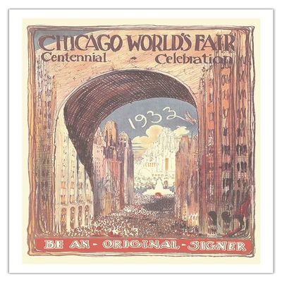 1933 Chicago Worlds Fair - Centennial Celebration - Be An Original Signer - Vintage Exhibition Poster c.1933 - Fine Art Matte Paper Print (Unframed) 30x44in