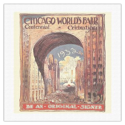 1933 Chicago Worlds Fair - Centennial Celebration - Be An Original Signer - Vintage Exhibition Poster c.1933 - Fine Art Rolled Canvas Print 20in x 26in