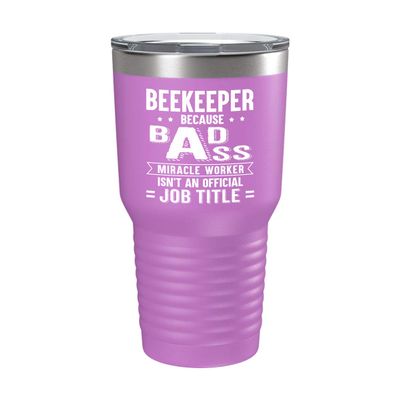 Beekeeper Cup - Miracle Worker Isn't Job Title - 30oz Light Purple Tea, Coffee Tumbler