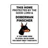 TNND Metal Warning Sign 8x12 inches Sign IGarage Yard Fence Sign Doberman Pinscher Dog Home Protected by Good Lord and Plaque Wall Home Decoration Street Sign view 1