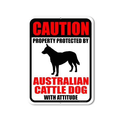 Honey Dew Gifts No Trespassing Signs, Caution Property Protected by Australian Cattle Dog with Attitude 9 inch by 12 inch Metal Aluminum Dog Sign, Made in USA, HDG-1294