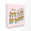 Stupell Industries Go Get It Girl Rainbow Pink Word Design, 30 x 30, Proudly Made in USA view 1
