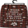 Kitchen Towel - Work Hard So Cat Better Christmas view 1