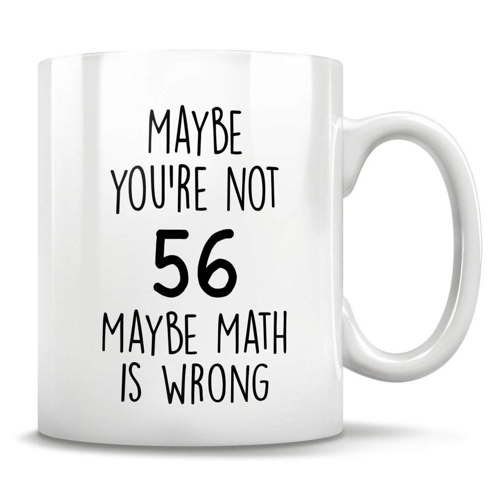 56th birthday gift, 56 years old, funny 56th birthday mug, 56 year old birthday gifts, happy 56th birthday, 56th bday party