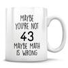43rd birthday gift, 43 years old, funny 43rd birthday mug, 43 year old birthday gifts, happy 43rd birthday, 43rd bday party view 1
