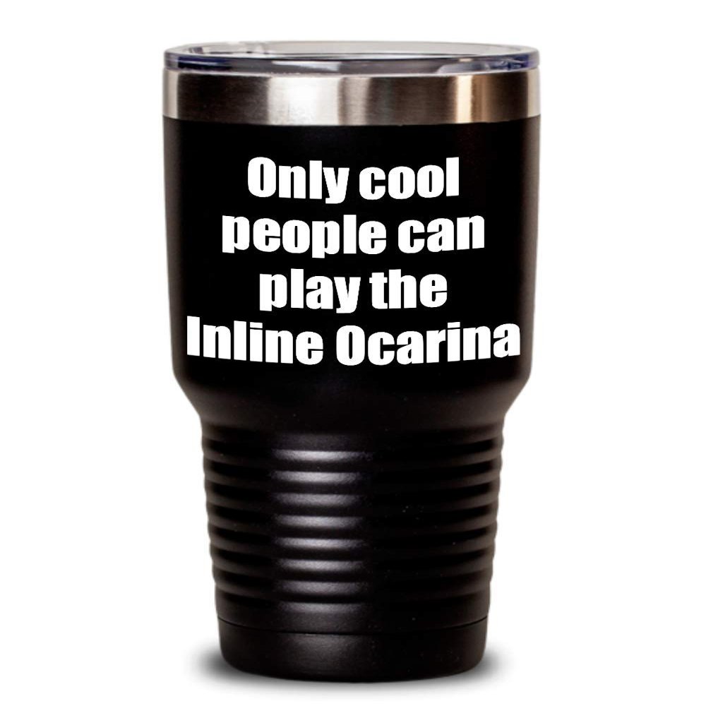 Funny Inline Ocarina Player Tumbler Musician Gift Idea Gag Insulated With Lid Stainless Steel Cup Black 30 Oz