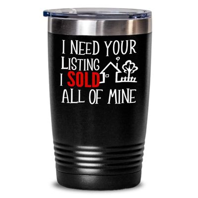Realtor Funny Tumbler Gifts for Realtor Agent Mom and Dad Gag Gift for Real Estate Agents Tea Cup I Need Your Listing Mugs Realtors Gift for Men and W