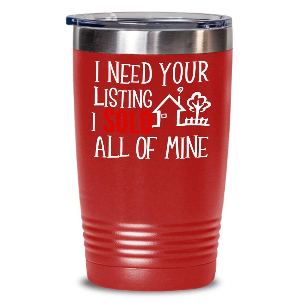 Realtor Funny Tumbler Gifts for Realtor Agent Mom and Dad Gag Gift for Real Estate Agents Tea Cup I Need Your Listing Mugs Realtors Gift for Men and W