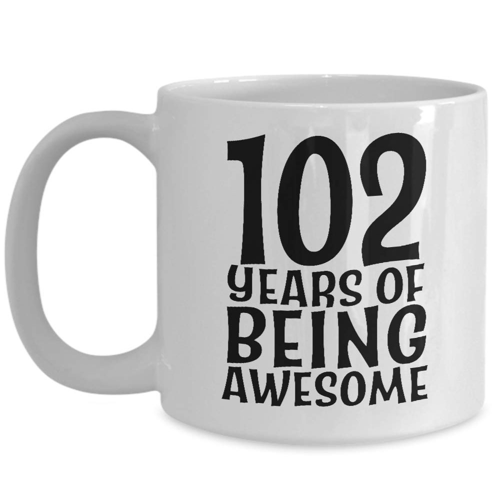 102 Years of Being Awesome Cup - 102nd Birthday Coffee Mug for Men Women Him Her - Born in 1917 Year Old Celebration - Funny Joke Gag Gift Party Decoration - Dad Mom Grandpa Grandma - 15oz