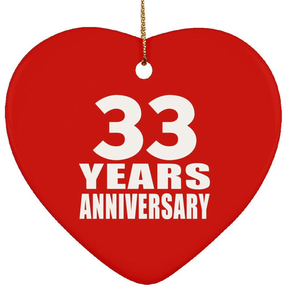 Designsify Christmas Tree Decoration, 33rd Anniversary 33 Years, Heart Ornament Red, Gifts for Birthday Valentines Mom Mothers Fathers Day Party, to Men Women Him Her Friend Mom Dad Wife Husband