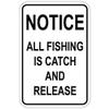 Owesoe Street Sign 8x12 Inch Notice All Fishing is Catch and Release Outdoor Decor Tin Metal Signs view 1